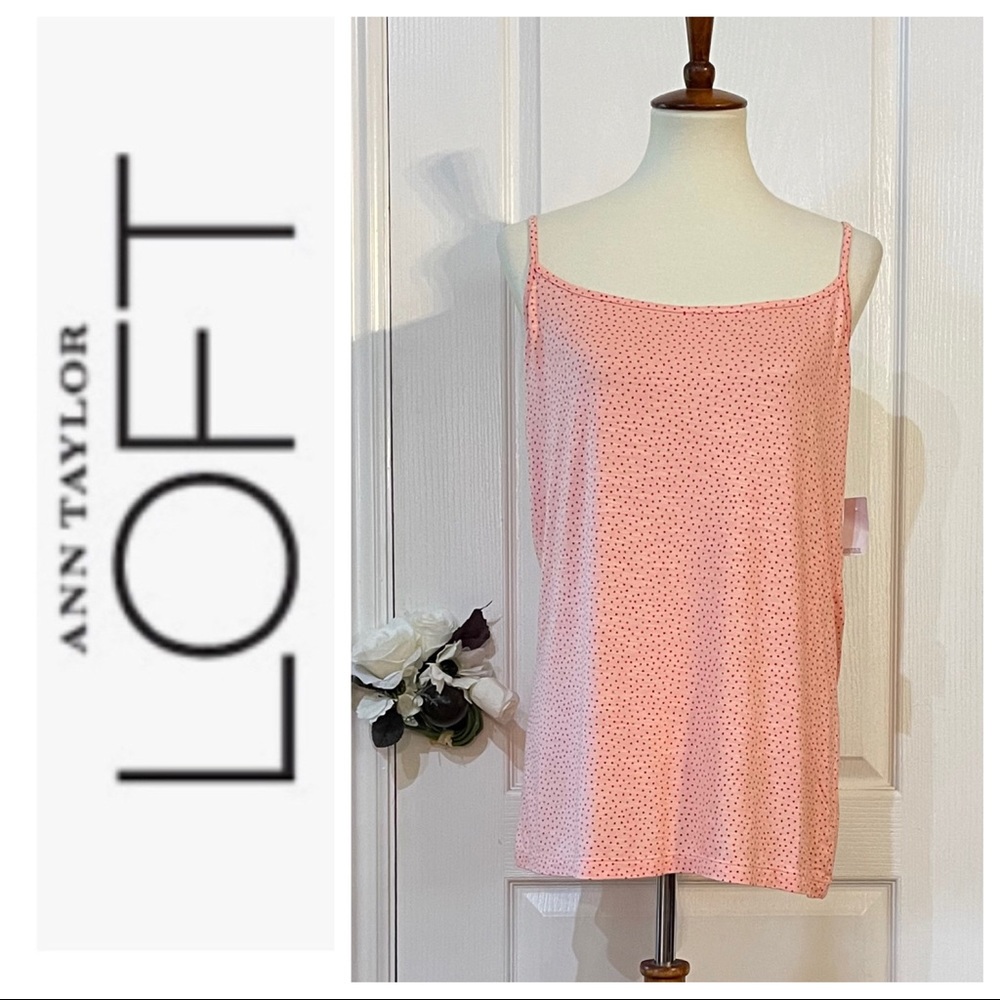 NWT Ann Taylor Loft Camisole Top